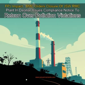 Artistic representation for FPJ Impact : BMC Orders Closure Of JSW RMC Plant In Deonar Issues Compliance Notice To Relcon Over Pollution Violations