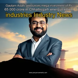 Artistic representation for Gautam Adani announces mega investment of Rs 65 000 crore in Chhattisgarh energy cement industries Industry News