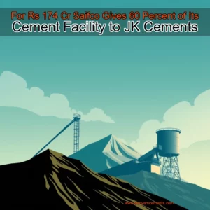 Artistic representation for For Rs 174 Cr Saifco Gives 60 Percent of Its Cement Facility to JK Cements