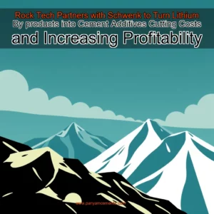 Artistic representation for Rock Tech Partners with Schwenk to Turn Lithium By products into Cement Additives Cutting Costs and Increasing Profitability