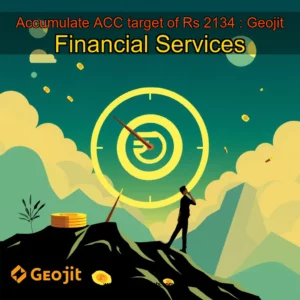 Artistic representation for Accumulate ACC target of Rs 2134 : Geojit Financial Services