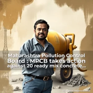 Artistic representation for Maharashtra Pollution Control Board : MPCB takes action against 20 ready mix concrete projects in Pune ET RealEstate