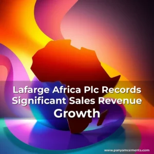 Artistic representation for Lafarge Africa Plc Records Significant Sales Revenue Growth